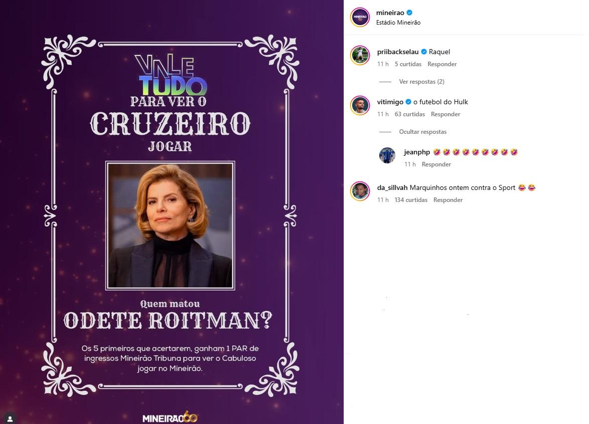 Mineirão garante ingressos para jogos do Cruzeiro para quem acertar quem matou Odete Roitman (Reprodução / Instagram Mineirão)