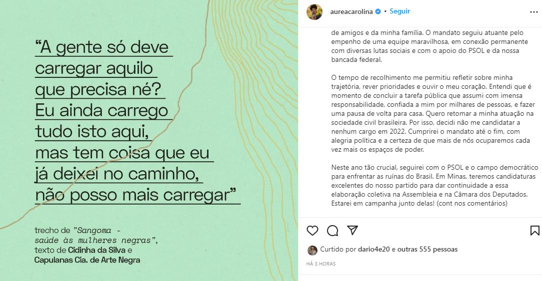 “Decidi não me candidatar a nenhum cargo em 2022”, afirma a deputada federal Áurea Carolina (PSOL) em suas redes sociais