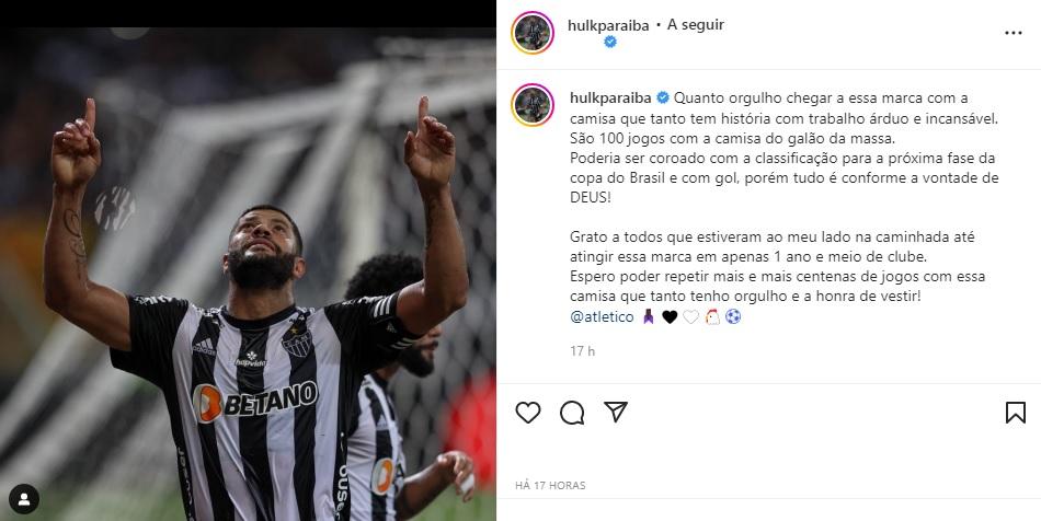 Hulk faz post em comemoração aos 100 jogos pelo Galo (Reprodução Instagram)